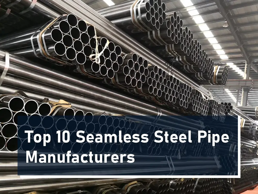 Los 10 principales fabricantes de tubos de acero sin costura