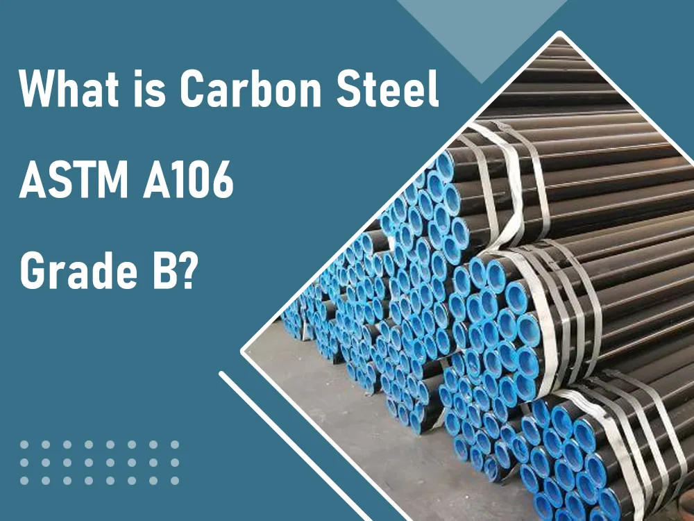 Carbon Steel ASTM A106 Grade B