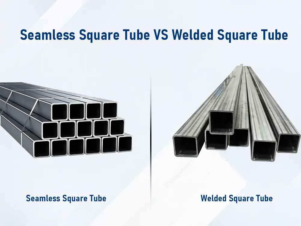 Seamless Square Tube VS Welded Square Tube